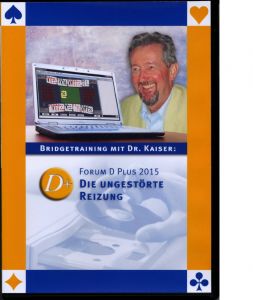 Dr. Kaiser Forum D Plus 2015 - Die ungestörte Reizung